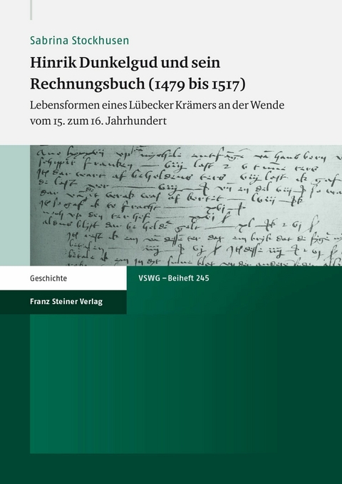 Hinrik Dunkelgud und sein Rechnungsbuch (1479 bis 1517) -  Sabrina Stockhusen