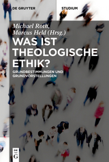 Was ist theologische Ethik? - 