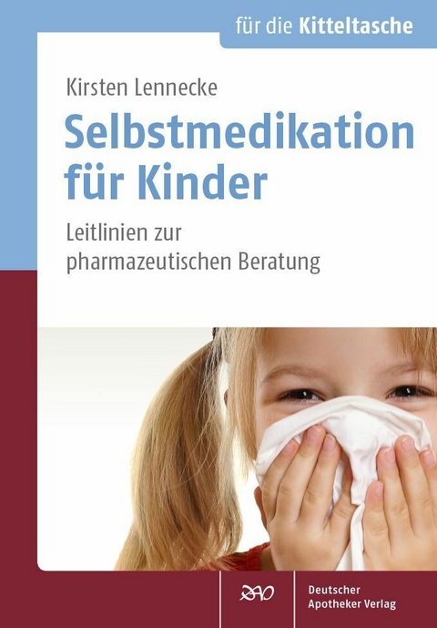 Selbstmedikation für Kinder -  Kirsten Lennecke