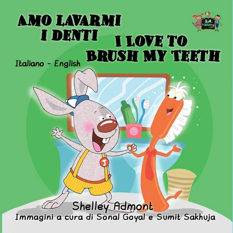 Amo lavarmi i denti I Love to Brush My Teeth -  Shelley Admont