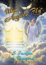 When Angels Fly - S. Jackson, A. Raymond