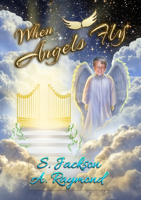 When Angels Fly - S. Jackson, A. Raymond