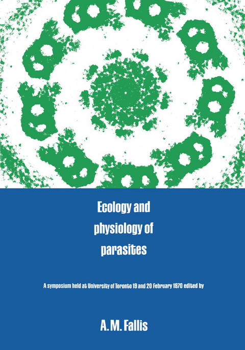 Ecology and Physiology of Parasites - 