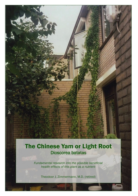 The Chinese Yam or Light Root Dioscorea batatas -  Theodoor J. Zimmermann