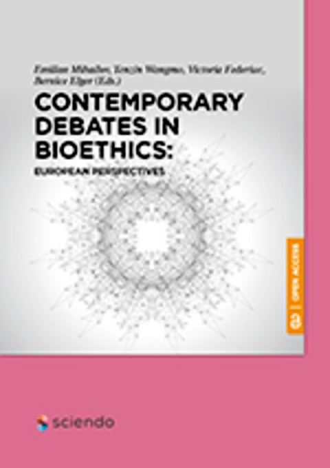 Contemporary Debates in Bioethics: European Perspectives - 