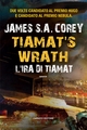 Tiamat's Wrath. L'ira di Tiamat - James S.A. Corey