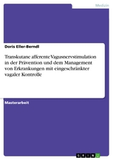 Transkutane afferente Vagusnervstimulation in der Prävention und dem Management von Erkrankungen mit eingeschränkter vagaler Kontrolle - Doris Eller-Berndl