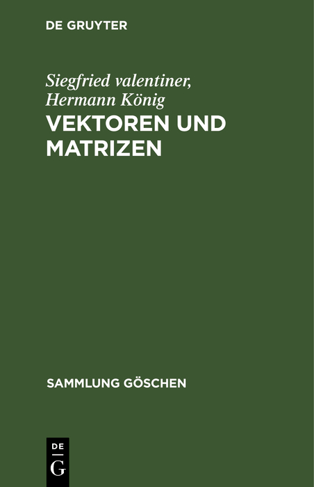 Vektoren und Matrizen - Siegfried Valentiner, Hermann König