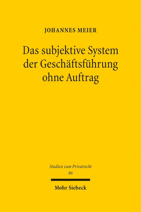 Das subjektive System der Geschäftsführung ohne Auftrag -  Johannes Meier