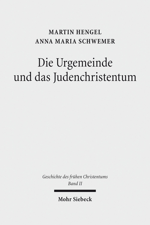 Geschichte des frühen Christentums -  Martin Hengel,  Anna Maria Schwemer