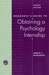 Megargee's Guide to Obtaining a Psychology Internship - Megargee, Edwin; Megargee, Edwin I.