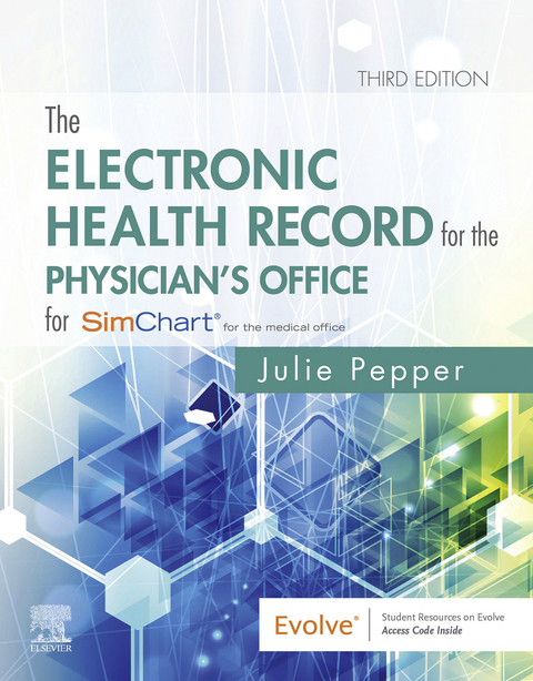 Electronic Health Record for the Physician's Office E-Book -  Julie Pepper