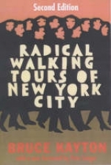 Radical Walking Tours Of New York City - Kayton, Bruce