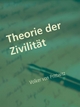 Theorie der Zivilität - Volker von Prittwitz