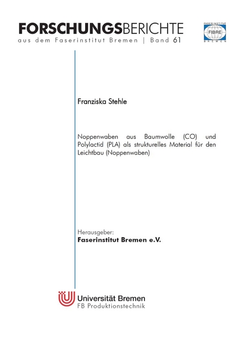 Noppenwaben aus Baumwolle (CO) und Polylactid (PLA) als strukturelles Material für den Leichtbau (Noppenwaben) -  Franziska Stehle