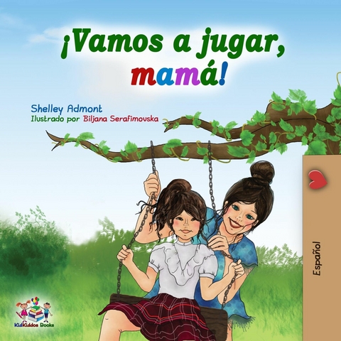 ¡Vamos a jugar, mamá! - Shelley Admont