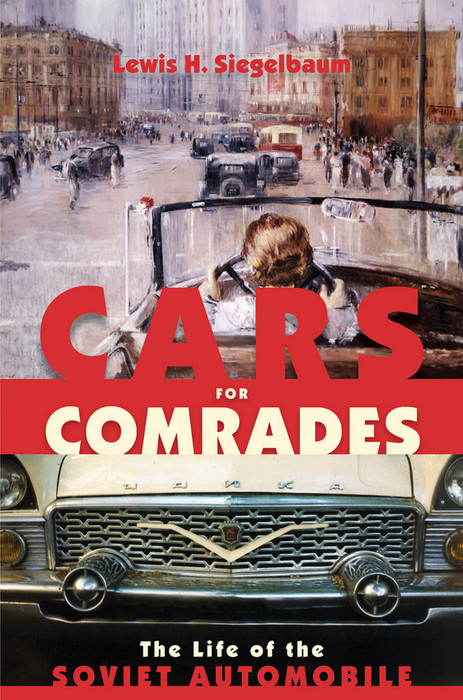 Cars for Comrades -  Lewis H. Siegelbaum