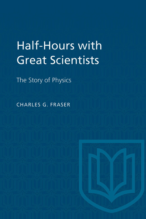 Half-Hours with Great Scientists -  Charles G. Fraser