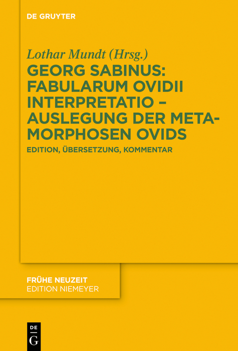 Georg Sabinus: Fabularum Ovidii interpretatio – Auslegung der Metamorphosen Ovids - 