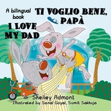 I Love My Dad Ti voglio bene, papà - Shelley Admont