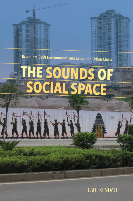 The Sounds of Social Space -  Paul Kendall