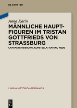 Männliche Hauptfiguren im 'Tristan' Gottfrieds von Straßburg -  Anna Karin