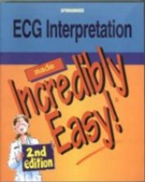 ECG Interpretation Made Incredibly Easy - Springhouse