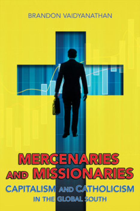 Mercenaries and Missionaries -  Brandon Vaidyanathan