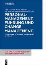 Personalmanagement, Führung und Change-Management -  Timm Eichenberg,  Martin Hahmann,  Olga Hördt,  Maren Luther,  Thomas Stelzer-Rothe