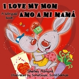 I Love My Mom Amo a mi mama -  Shelley Admont