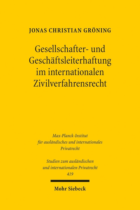 Gesellschafter- und Geschäftsleiterhaftung im internationalen Zivilverfahrensrecht -  Jonas Christian Gröning