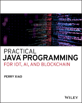 Practical Java Programming for IoT, AI, and Blockchain -  Perry Xiao