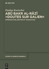 Ab? Bakr al-R?z?, 'Doutes sur Galien' -  Pauline Koetschet