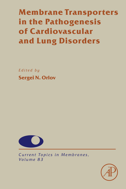 Membrane Transporters in the Pathogenesis of Cardiovascular and Lung Disorders - 