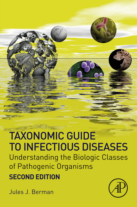 Taxonomic Guide to Infectious Diseases -  Jules J. Berman