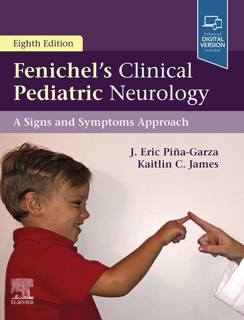 Fenichel's Clinical Pediatric Neurology E-Book -  Kaitlin C. James,  J. Eric Pina-Garza