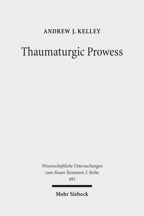 Thaumaturgic Prowess -  Andrew J. Kelley