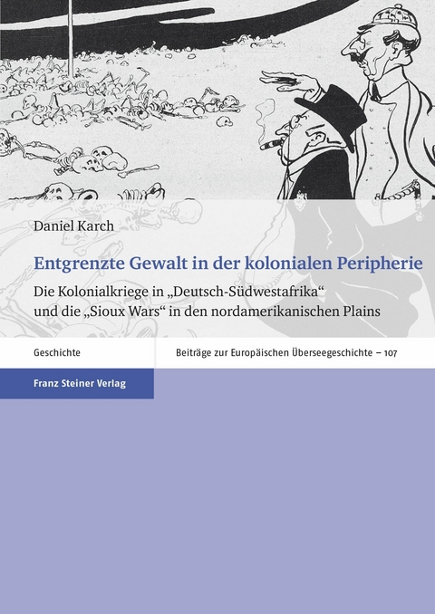 Entgrenzte Gewalt in der kolonialen Peripherie -  Daniel Karch