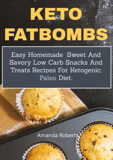 Keto Fat Bombs -  Amanda Roberts