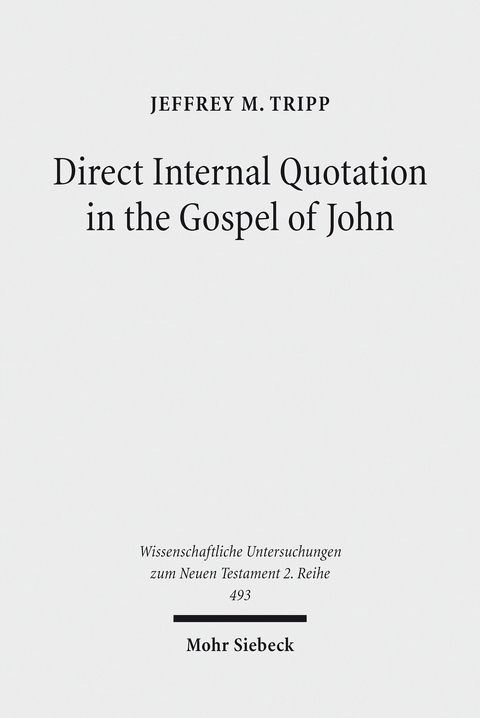 Direct Internal Quotation in the Gospel of John -  Jeffrey M. Tripp