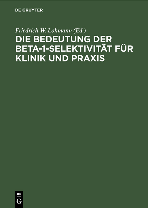 Die Bedeutung der Beta-1-Selektivität für Klinik und Praxis - 