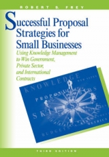 Successful Proposal Strategies for Small Business - Frey, Robert S.