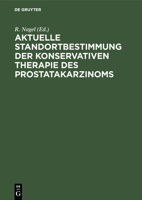 Aktuelle Standortbestimmung der konservativen Therapie des Prostatakarzinoms - 