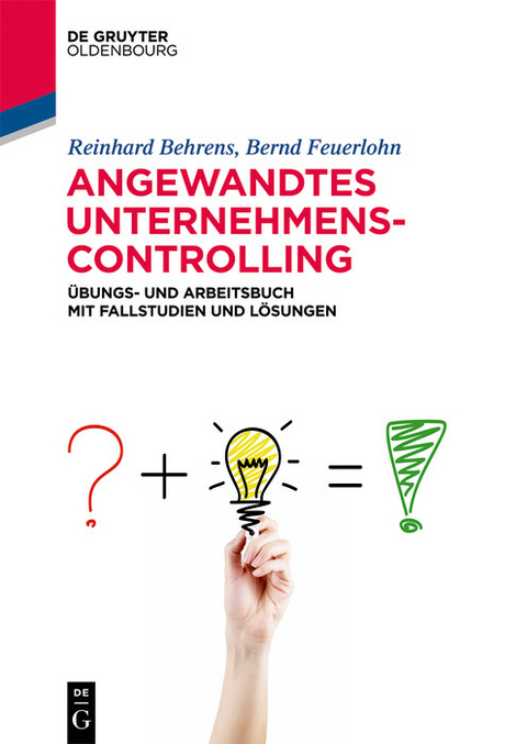 Angewandtes Unternehmenscontrolling -  Reinhard Behrens,  Bernd Feuerlohn