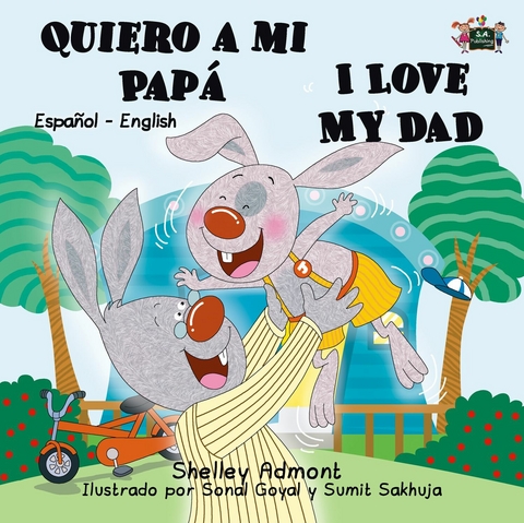 Quiero a mi Papa I Love My Dad -  Shelley Admont