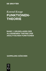 Grundlagen der allgemeinen Theorie der analytischen Funktionen - Konrad Knopp