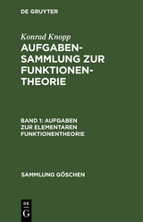 Aufgaben zur elementaren Funktionentheorie - Konrad Knopp