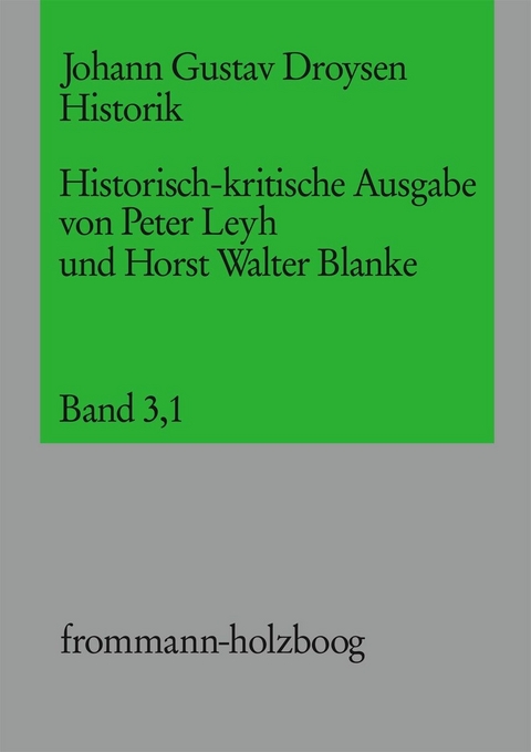 Johann Gustav Droysen: Historik / Band 3,1 -  Johann Gustav Droysen