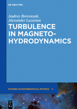Turbulence in Magnetohydrodynamics -  Andrey Beresnyak,  Alexander Lazarian