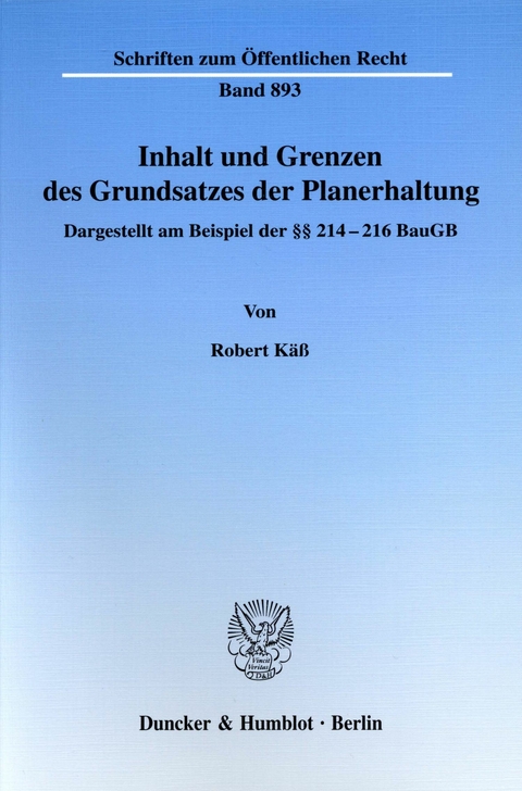 Inhalt und Grenzen des Grundsatzes der Planerhaltung. -  Robert Käß